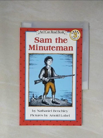 【書寶二手書T1／原文小說_X8I】Sam the Minuteman（I Can Read Level 3）_Benchley, Nathaniel/ Lobel, Arnold