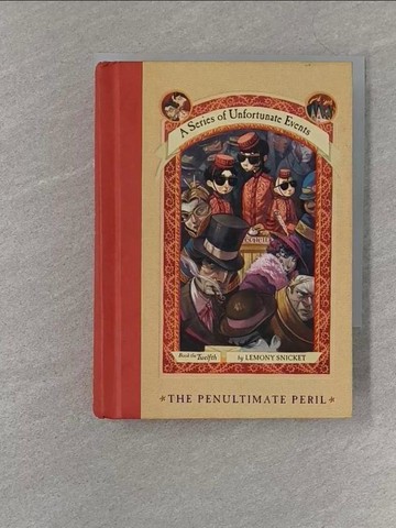 【書寶二手書T1／原文小說_S21】The Penultimate Peril_Snicket, Lemony/ Helquist, Brett (ILT)