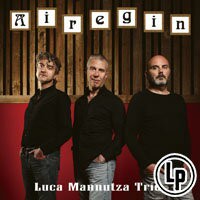 路卡．曼努查三重奏：艾瑞金 Luca Mannutza Trio: Airegin (Vinyl LP) 【Venus】