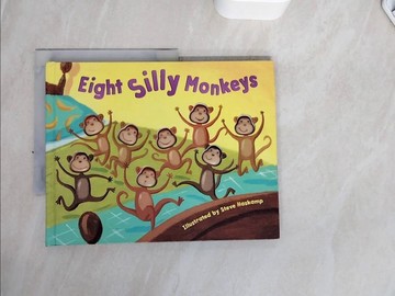 【書寶二手書T3／少年童書_Z29】Eight Silly Monkeys_Haskamp, Steve (ILT)