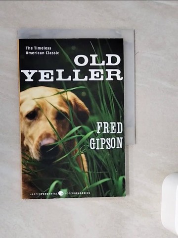 【書寶二手書T4／兒童文學_WME】Old Yeller_Gipson, Fred/ Polson, Steven