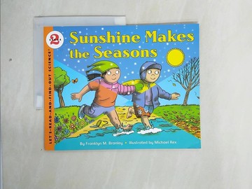 【書寶二手書T1／少年童書_ZI2】Sunshine makes the seasons_by Franklyn M. Branley ; illustrated by Michael Rex