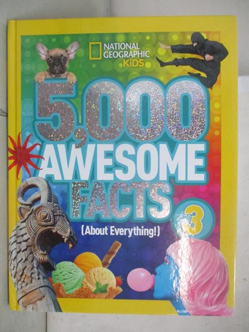【書寶二手書T2／少年童書_DMG】5,000 Awesome Facts (About Everything!) 3_National Geographic Society (U. S.)