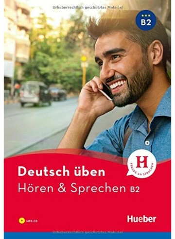 Deutsch üben Hören & Sprechen B2  Hueber  Hueber