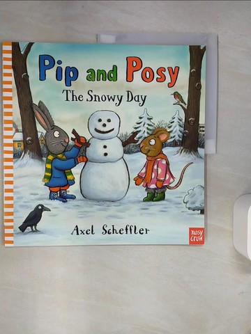 【書寶二手書T9／少年童書_UQU】Pip and Posy: The Snowy Day_Axel Scheffler