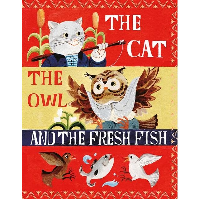 The Cat  the Owl and the Fresh Fish (Hardcover)