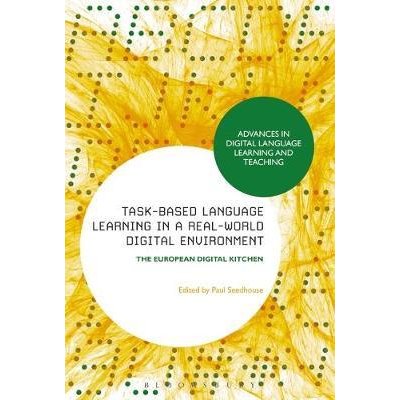 Task-Based Language Learning in a Real-World Digital Environment: The European Digital Kitchen