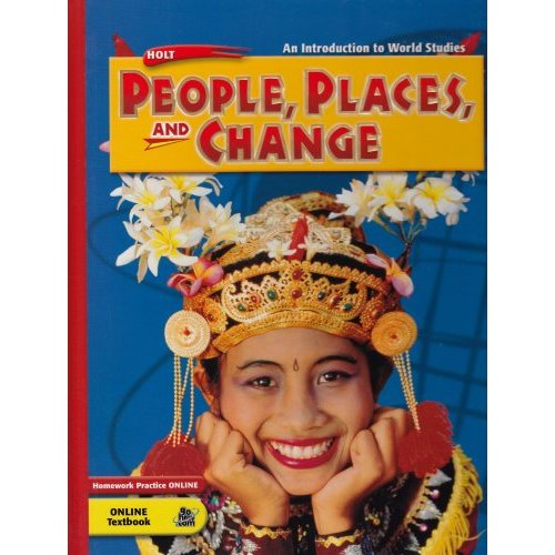 People  Places  and Change  Grades 6-8 an Introduction to World Studies: Holt People  Places and Change (Holt People  Places  and Change: An Introduct