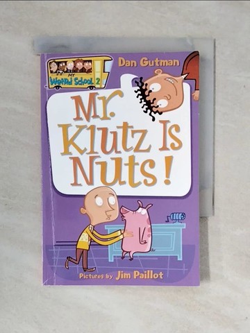 【書寶二手書T1／原文小說_XSY】Mr. Klutz Is Nuts!_Gutman, Dan/ Paillot, Jim (ILT)