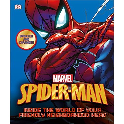 Spider-Man: Inside the World of Your Friendly Neighborhood Hero  Updated Edition