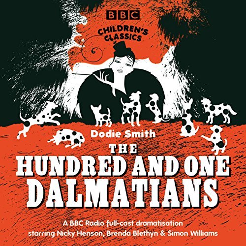 The Hundred and One Dalmatians (BBC Children's Classics)