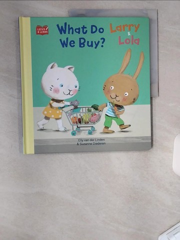 【書寶二手書T5／少年童書_TUF】【Listen & Learn Series】Larry & Lola. What Do We Buy?_Suzanne Diederen