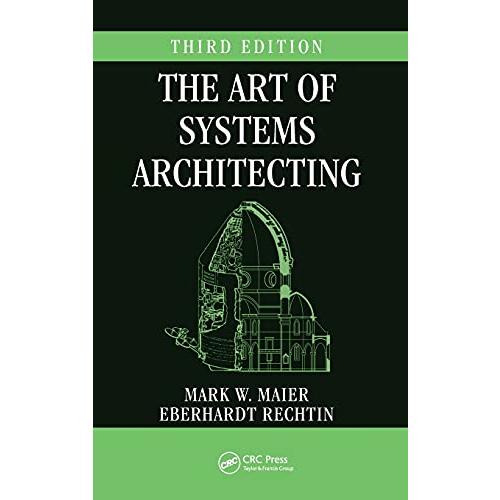 The Art of Systems Architecting (Systems Engineering)