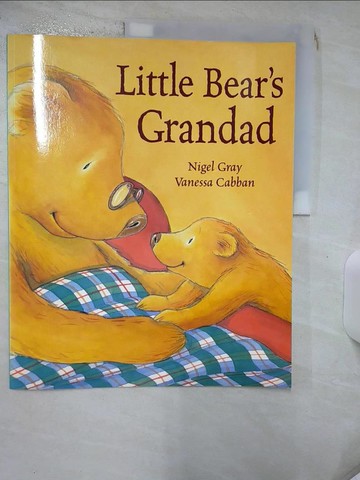 【書寶二手書T8／少年童書_SG7】Little Bear's Grandad_Nigel Gray, Vanessa Cabban