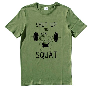 SHUT UP SQUAT PUG 短袖T恤 軍綠色 巴哥 趣味 健身 設計 狗 動物 法鬥 哈巴狗 深蹲