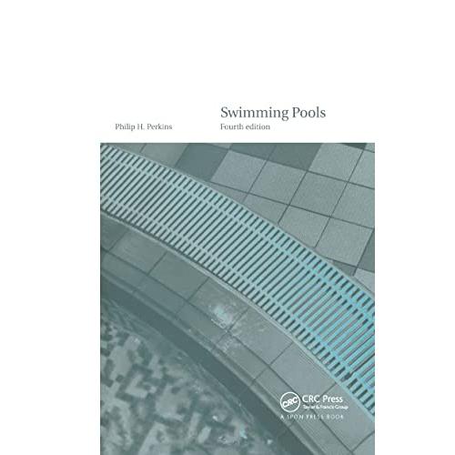 Swimming Pools: Design and Construction, Fourth Edition