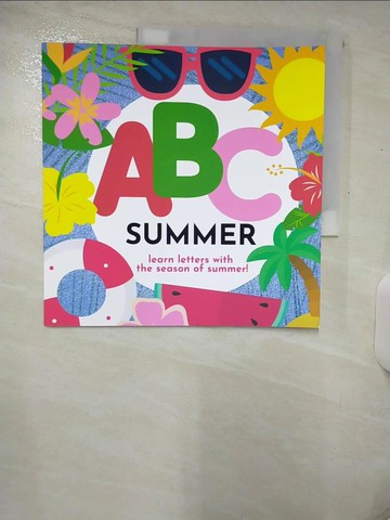 【書寶二手書T1／少年童書_E9N】ABC Summer - Learn the Alphabet with the Season of Summer_Hibbert, P. G.