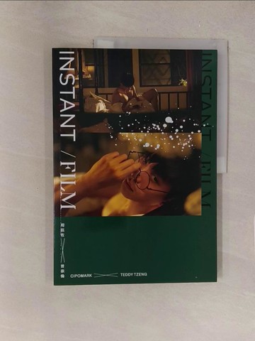 【書寶二手書T1／攝影_Y5W】Instant/Film：周信佐寫真_周信佐 , 曾崇倫