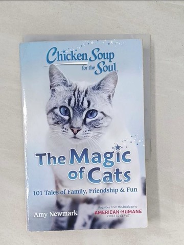 【書寶二手書T1／原文小說_TBB】Chicken Soup for the Soul: The Magic of Cats: 101 Tales of Family, Friendship & Fun_Newmark, Amy