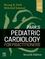 Park's Pediatric Cardiology for Practitioners (7版) Myung K. Park 2020 Elsevier