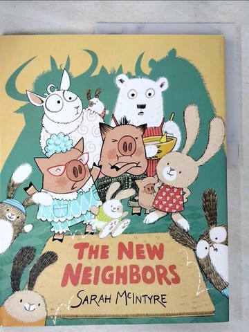 【書寶二手書T6／少年童書_QGZ】The New Neighbors_McIntyre, Sarah