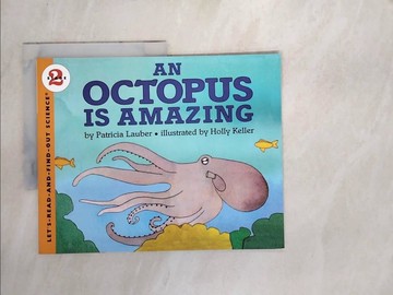 【書寶二手書T5／兒童文學_SBX】An Octopus Is Amazing_Lauber, Patricia/ Keller, Holly (ILT)