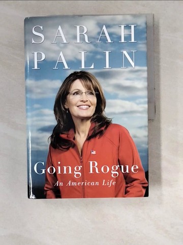 【書寶二手書T4／政治_R44】Going Rogue: An American Life_Palin, Sarah