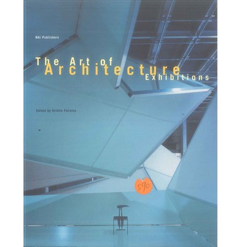 The Art of Architecture Exhibitions -9789056622046 絕版英文設計書 [建築人設計人的店-上博圖書]
