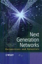 Next Generation Networks: Perspectives and Potentials 1/e J.L.SALINA 2008 John Wiley