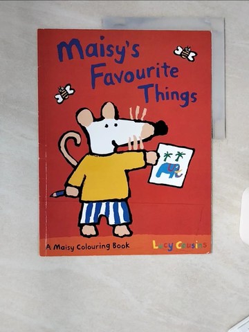 【書寶二手書T1／少年童書_TSG】Maisy's Favourite Things Colouring Book_Lucy Cousins