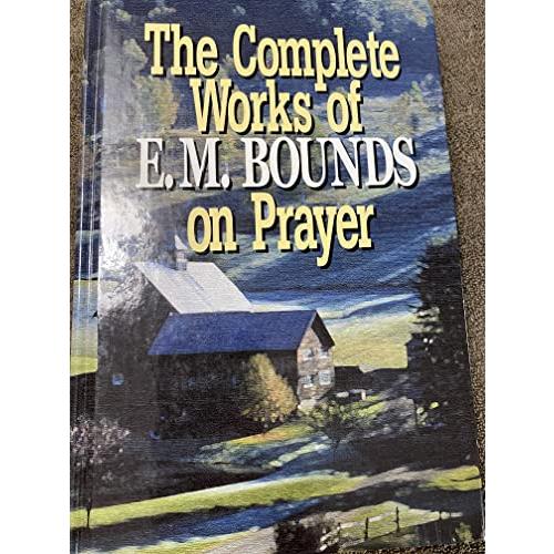 The complete works of Bounds on prayer