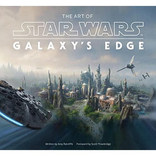 The Art of Star Wars Galaxy's Edge