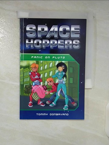 【書寶二手書T3／兒童文學_CYE】Space Hoppers: Panic on Plut_Donbavand, Tommy