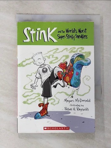 【書寶二手書T8／原文小說_RYF】Stink and the World's Worst Super-Stinky Sneakers_Megan McDonald; Peter H. Reynolds