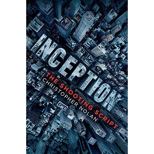 Inception: The Shooting Script