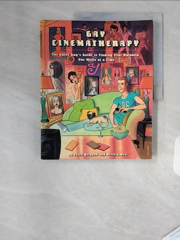 【書寶二手書T6／攝影_T1T】Gay Cinematherapy: The Queer Guy’s Guide to Finding Your Rainbow One Movie at a Time_Bergund, Jason/ West, Beverly