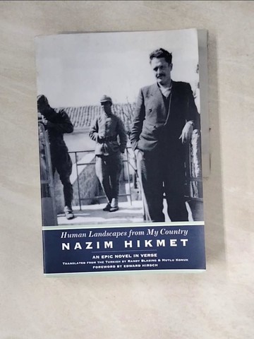 【書寶二手書T5／文學_SFR】Human Landscapes from My Country: An Epic Novel in Verse_Hikmet, Nazim/ Blasing, Randy (TRN)/ Konuk, Mutlu (TRN)/ Hirsch, Edward (FRW)