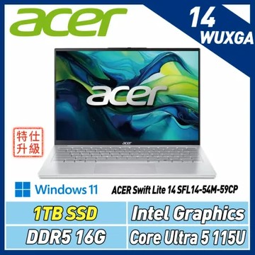 【改機升級】ACER Swift Lite 14 SFL14-54M-59CP (U5-115U/16G/1TB