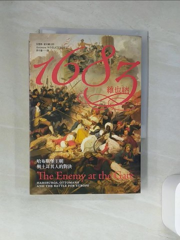 【書寶二手書T2／歷史_UW5】1683維也納：哈布斯堡王朝與土耳其人的對決原價_380_安德魯．惠克羅夫特