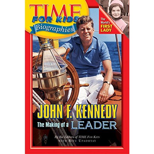 Time For Kids: John F. Kennedy (Time for Kids Biographies)