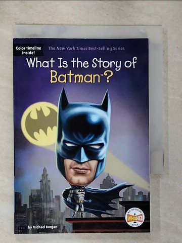 【書寶二手書T7／少年童書_GMT】What Is the Story of Batman?_Burgan, Michael,Who Hq,Murray, Jake