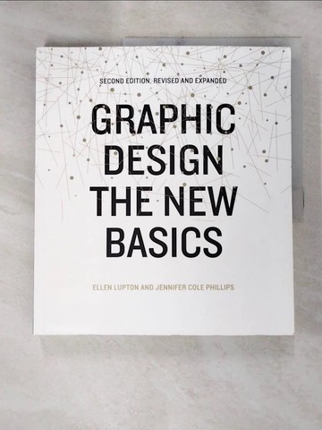 【書寶二手書T2／設計_SEN】Graphic Design: The New Basics_Lupton, Ellen