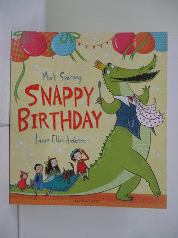 【書寶二手書T9／原文小說_UEU】Snappy Birthday_Mark Sperring,Laura Ellen Anderson (ILT)