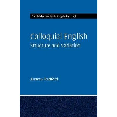 Colloquial English: Structure and Variation