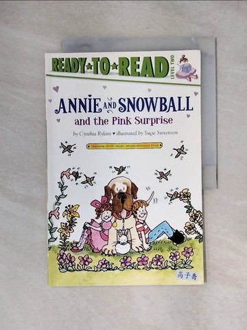 【書寶二手書T1／兒童文學_ZHD】Annie and Snowball and the Pink Surprise_Rylant, Cynthia/ Stevenson, Sucie (ILT)
