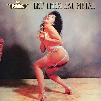 The Rods Let Them Eat Metal[HRR814LP]