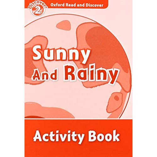 Oxford Read and Discover Sunny Rainy Activity Book