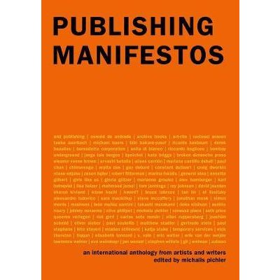 Publishing Manifestos: An International Anthology from Artists and Writers