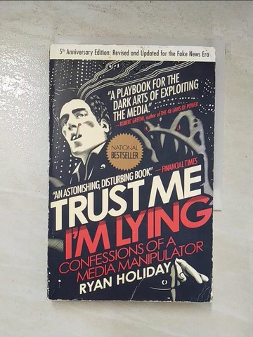 【書寶二手書T2／電腦_RP1】Trust Me, I’m Lying: Confessions of a Media Manipulator_Holiday, Ryan