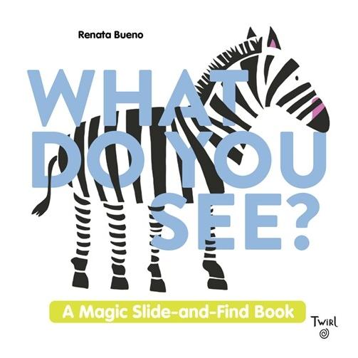 What Do You See?: A Magic Slide-And-Find Book (Hardcover)